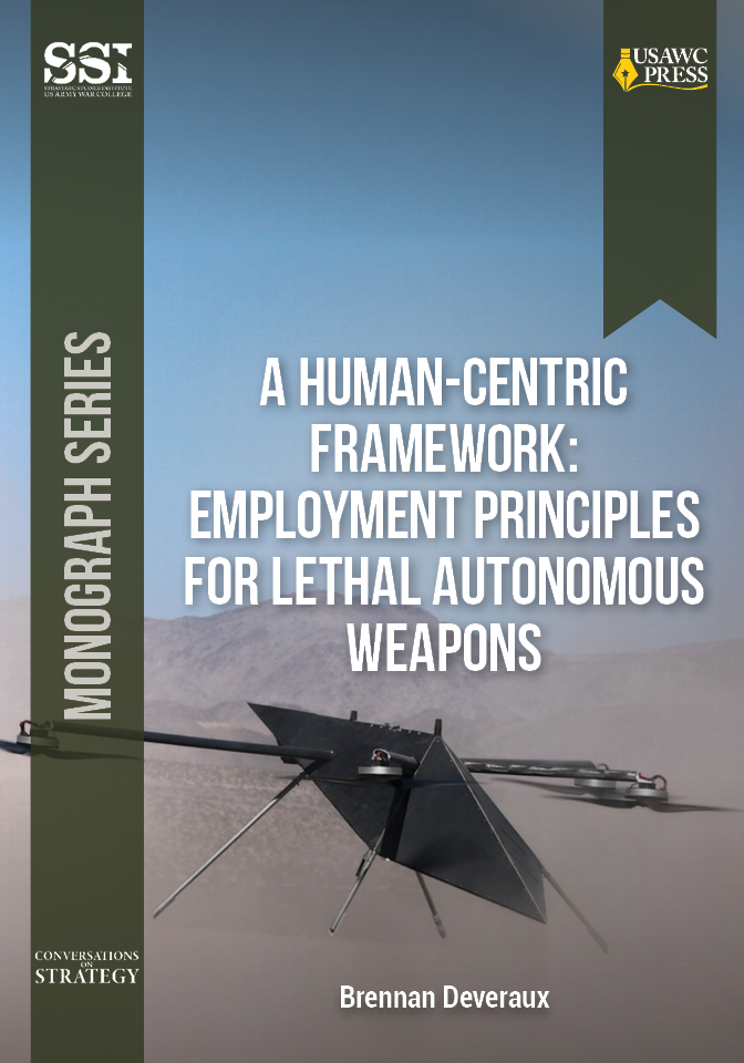 Cover for A Human-Centric Framework: Employment Principles for Lethal Autonomous Weapons